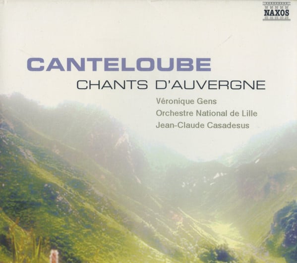 Joseph Canteloube - Véronique Gens, L'Orchestre National de Lille, Jean-Claude Casadesus-0