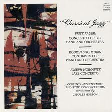 Fritz Pauer / Родион Щедрин / Joseph Horovitz - Coblentz Jazz Ensemble And Coblentz Symphony Orchestra, Charles Horton-0