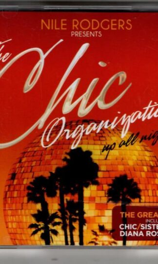 Up All Night:Nile Rodgers Presents The Chic Organization