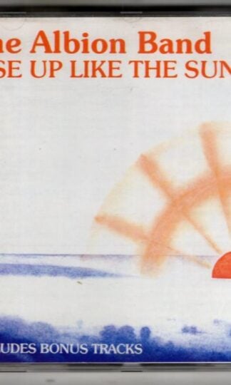 Rise Up Like The Sun:The Albion Band