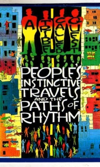 People's Instinctive Travels And The Paths Of Rhythm:A Tribe Called Quest