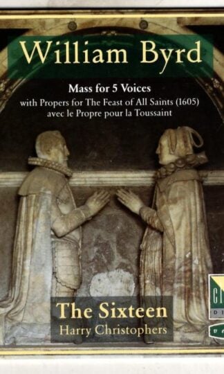 William Byrd. Mass For 5 Voices:The Sixteen