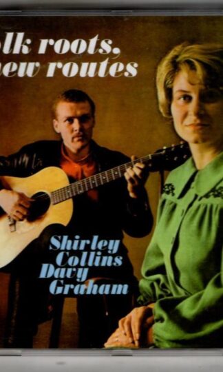 Folk Roots, New Routes:Shirley Collins and Davy Graham