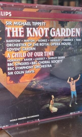 The Knot Garden / A Child Of Our Time:Sir Michael Tippett