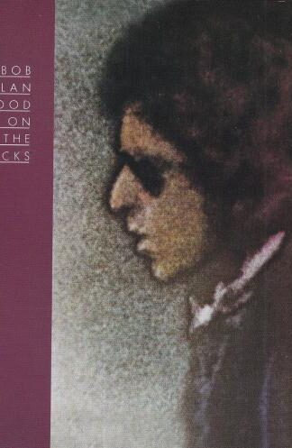 Blood On The Tracks:Bob Dylan