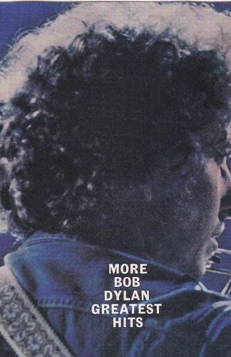 More Bob Dylan Greatest Hits:Bob Dylan