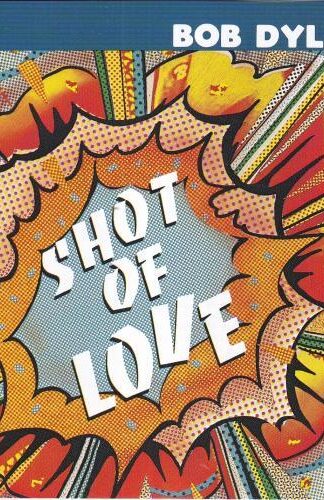 Shot Of Love:Bob Dylan