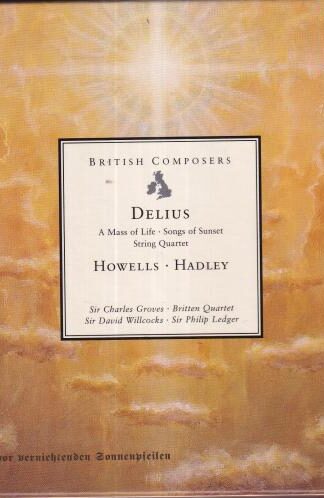 Delius A Mass Of Life · Songs Of Sunset · String Quartet:Frederick Delius