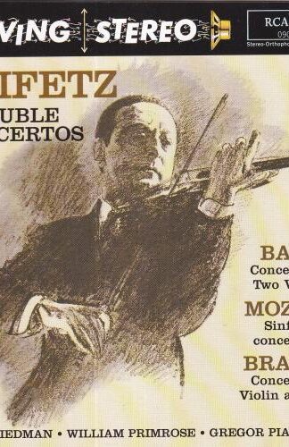 Heifetz: Double Concertos: J.S Bach: Mozart: Brahms:Jascha Heifetz