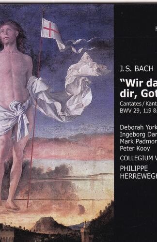 Bach: "Wir Danken Dir, Gott: Herreweghe:Johann Sebastian Bach