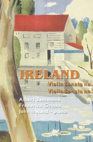 Ireland: Violin Sonatas Nos 1 & 2:John Ireland