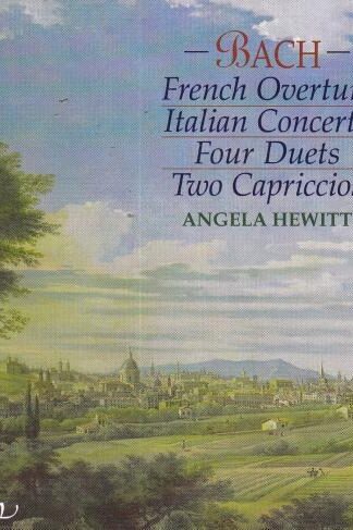 Bach: French Overture, Italian Concerto, Four Duets, Two Capriccios:Angela Hewitt