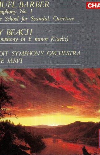 Barber: Symphony No. 1 / The School For Scandal: Overture / Symphony In E Minor (Gaelic):Neeme Järvi
