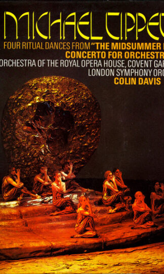 Sir Michael Tippett, Orchestra Of The Royal Opera House, Covent Garden / London Symphony Orchestra, Sir Colin Davis-0
