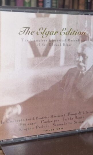 Sir Edward Elgar:The Elgar Edition - Volume Three