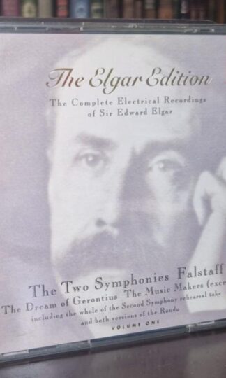 Sir Edward Elgar:The Elgar Edition - Volume One