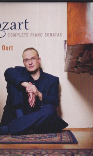 Bart van Oort:Mozart: Complete Piano Sonatas