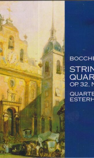 Quartetto Esterházy:Boccherini: String Quartets Op. 32, Nos. 4-6