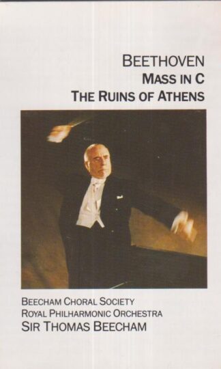Beethoven: Mass In C / The Ruins Of Athens:Sir Thomas Beecham