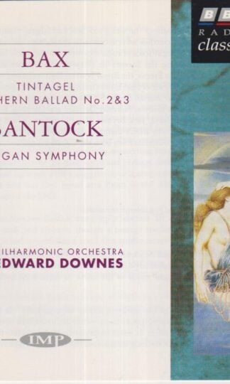 Bax: Bantock: BPO/Downes:Sir Edward Downes