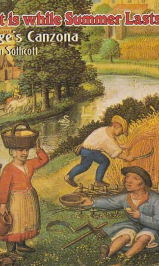 Merry It Is While Summer Lasts:John Sothcott