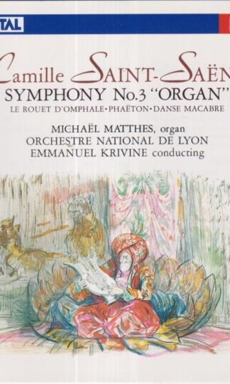 Saint-Saëns: Symphony No. 3 “Organ”:Emmanuel Krivine