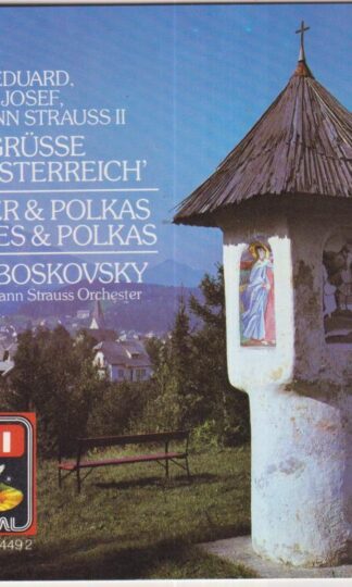 Straus: Josef, Eduard, Joahann Strauss: Greeting From Austria:Willi Boskovsky