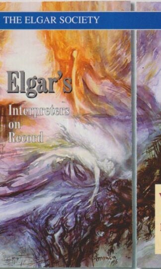 Elgar: Elgar's Interpreters On Record Volume 1 - Vocal & Dramatic Music:Sir Edward Elgar