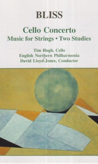 Bliss: Cello Concerto / Music For Strings / Two Studies:David LLoyd-Jones