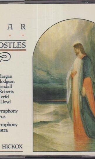 Elgar: The Apostles:Richard Hickox