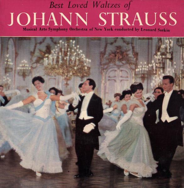 Johann Strauss Jr. — Musical Arts Symphony Orchestra Of New York Conducted By Leonard Sorkin-0