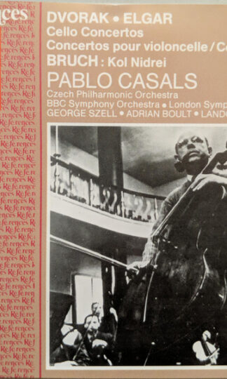 Antonín Dvořák / Sir Edward Elgar / Max Bruch - Pablo Casals - The Czech Philharmonic Orchestra, BBC Symphony Orchestra, London Symphony Orchestra, George Szell, Sir Adrian Boult, Landon Ronald-0
