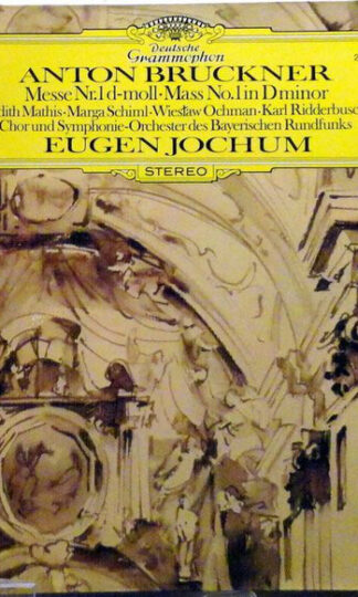 Anton Bruckner - Edith Mathis • Marga Schiml • Wiesław Ochman • Karl Ridderbusch, Chor Des Bayerischen Rundfunks Und Symphonie-Orchester Des Bayerischen Rundfunks, Eugen Jochum-0