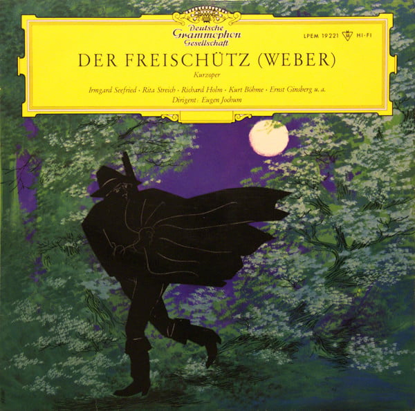 Carl Maria von Weber, Irmgard Seefried, Rita Streich, Richard Holm, Kurt Böhme, Ernst Ginsberg ... Dirigent: Eugen Jochum-0