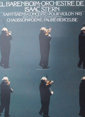 Daniel Barenboim, Orchestre De Paris, Isaac Stern, Camille Saint-Saëns, Ernest Chausson, Gabriel Fauré-0