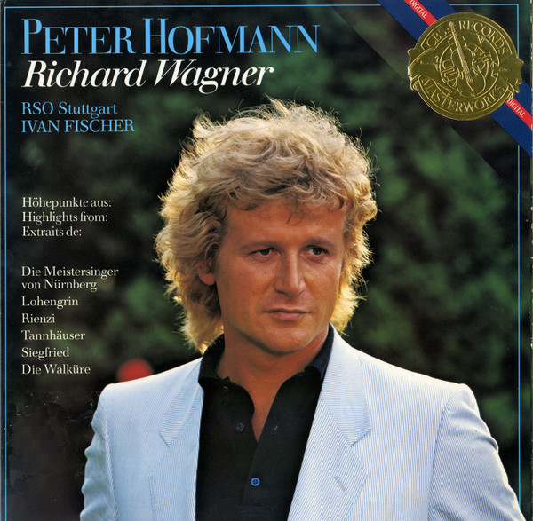 Peter Hofmann - Richard Wagner, Radio-Sinfonieorchester Stuttgart, Ivan Fischer-0