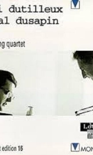 Henri Dutilleux, Pascal Dusapin, Arditti Quartet-0