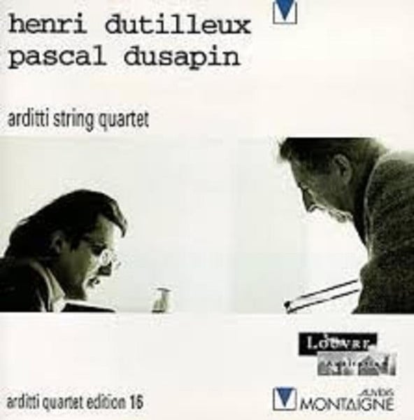 Henri Dutilleux, Pascal Dusapin, Arditti Quartet-0