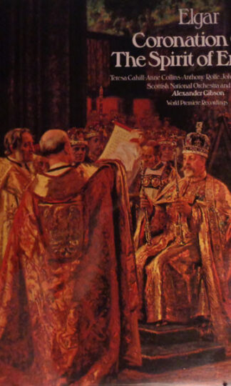 Sir Edward Elgar - Teresa Cahill . Anne Collins . Anthony Rolfe Johnson . Gwynne Howell, Royal Scottish National Orchestra And The Scottish National Orchestra Chorus / Alexander Gibson-0