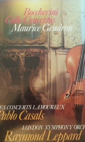 Luigi Boccherini - Maurice Gendron, Orchestre Des Concerts Lamoureux, Pablo Casals, London Symphony Orchestra, Raymond Leppard-0