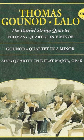 Ambroise Thomas / Charles Gounod, Édouard Lalo ; The Daniel String Quartet-0