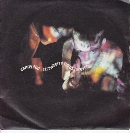 Strawberry Fields Forever 7":Candy Flip