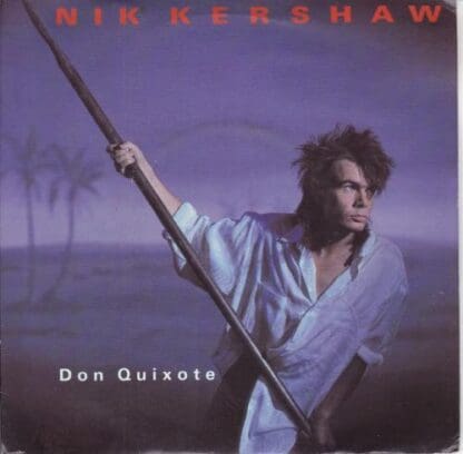 Don Quixote 7":Nik Kershaw
