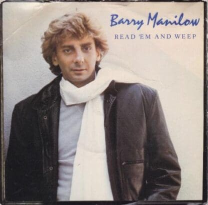 Read 'Em And Weep 7":Barry Manilow