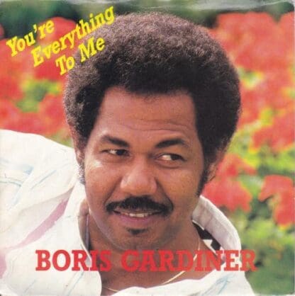 You're Everything To Me 7":Boris Gardiner