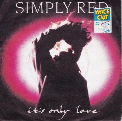 It's Only Love 7":Simply Red