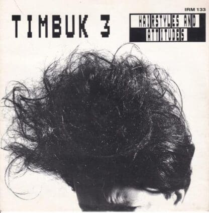 Hairstyles And Attitudes 7":Timbuk 3