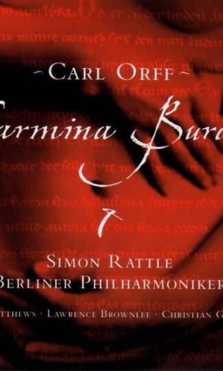 Carl Orff - Sally Matthews · Lawrence Brownlee · Christian Gerhaher · Rundfunkchor Berlin · Berliner Philharmoniker · Sir Simon Rattle-0