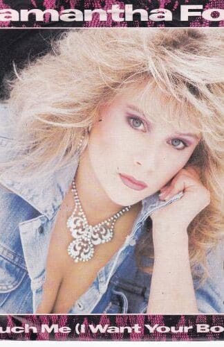Touch Me (I Want Your Body) 7":Samantha Fox