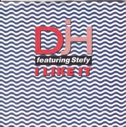 I Like It 7":DJ H. Feat. Stefy